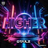 DTAILZ - Higher (Extended Mix)
