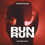 SOUND BASS - RUN RUN (Radio Mix)