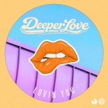 Deeperlove - Lovin You (Extended Mix)