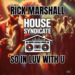 Rick Marshall - So In Luv With U (Extended Mix)