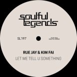 Rue Jay, Kim Fai - Let Me Tell U Something (Extended Mix)