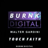 Walter Gardini - Touch Faith (Original Mix)