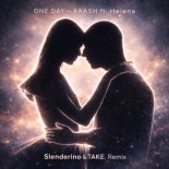 ARASH feat. Helena - One Day (Slenderino & Take. Remix)