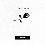 Libercio - I Feel Love (Original Mix)