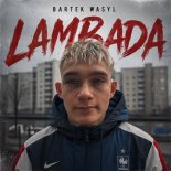 Bartek Wasyl - Lambada