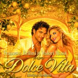 Francesco Bellini & Valeri Rossi - Dolce Vita (Italian Version)