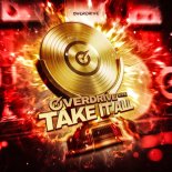 Overdrive Live - Take It All (Extended Mix)