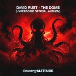 David Rust - The Dome (Hyperdome Official Anthem) (Extended Mix)