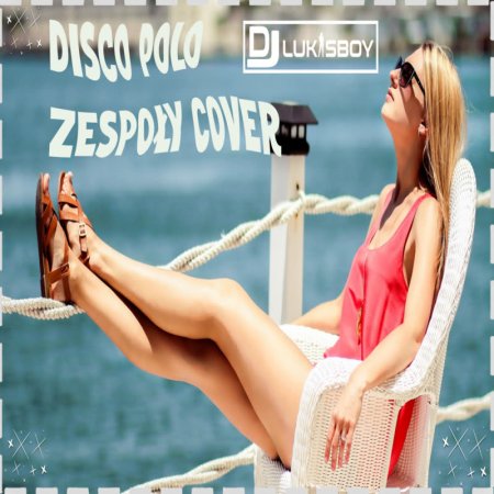 DISCO NA IMPREZĘ HIT ZA HITEM CZERWIEC 2026 SKŁADANKA DISCO POLO COVER MEGA MIX BY DJ LUKASBOY