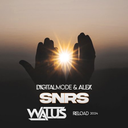 Digitalmode & Alex - SNRS (WALUŚ RELOAD 2024)