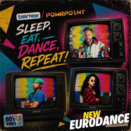 BARTEE feat. PowrPo1nT - Sleep, Eat, Dance, Repeat! (Radio Version)