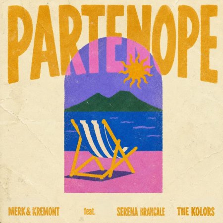 Merk & Kremont feat. Serena Brancale, The Kolors - Partenope