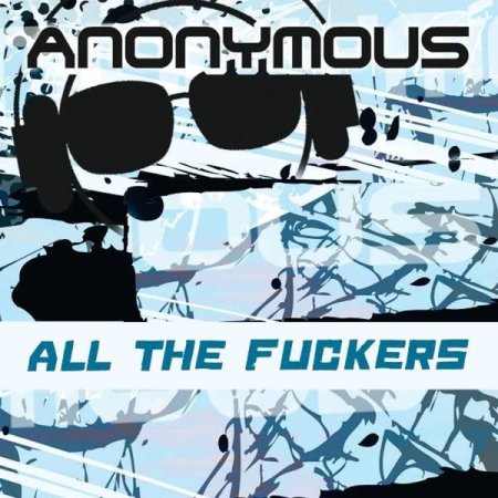Anonymous - All You Fuckers (Jump Mix)