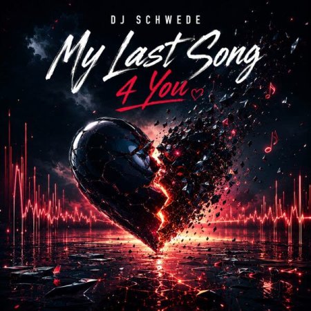DJ Schwede - My Last Song 4 You (Radio Version)