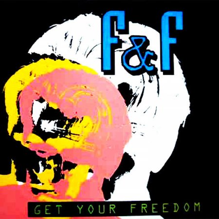 F & F - Get Your Freedom (Dance Club Mix)