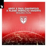 Argy x Paul Oakenfold x Planet Perfecto Knights - ResuRection (Extended Mix)