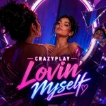 CrazyPlay - Lovin' Myself (Timster Remix Edit)