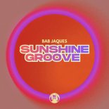 Bab Jaques - Sunshine Groove (Original Mix)