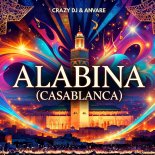 Crazy DJ, Anvare - Alabina (Casablanca) (Extended Mix)