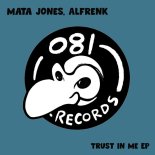 Alfrenk, Mata Jones - Trust In Me (Original Mix)