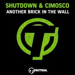Shutdown, Cimosco - Another Brick In The Wall (Original Mix)
