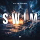 Blaze U, Chris Crone - Swim (Extended Mix)