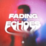 FLX, BASTL - Fading Echoes (Original Mix)