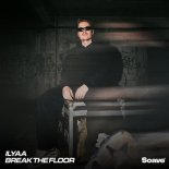 Ilyaa - Break The Floor (Extended Mix)