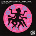 Roland Clark, Moree MK, MANU BS - Girls Dance (Extended Mix)