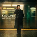 Where the Lights Go Cold (Dance Edit) - MIKACHI