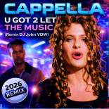 Cappella – U Got 2 Let The Music 2026 (Remix Dj John VDW)