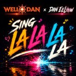 WellDan & Dan Eelow - Sing La La La La (WellDan Mood)