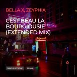 BELLA X, Zeyphia - C'est Beau La Bourgiousie (Extended Mix)