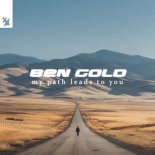 Ben Gold - My Path Leads To You
