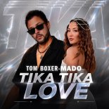 Tom Boxer, Mado - Tika Tika Love (Extended Mix)