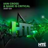 Iain Cross & Name is Critical - Just Go (Extended Mix)