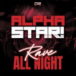 AlphaStar! - Rave All Night (Extended Mix)
