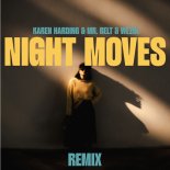 Karen Harding & Mr. Belt & Wezol - Night Moves (Craig Connelly Remix)