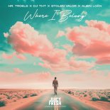 Hr. Troels & DJ THT & Stolen Valor & Albin Loán - Where I Belong