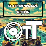 DJ Popinjay - Shine (Down On Me) (Extended Mix)