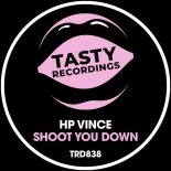 HP Vince - Shoot You Down (Original Mix)