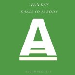 Ivan Kay - Shake your body (Original Mix)