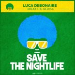 Luca Debonaire - Break the Silence (Original Mix)